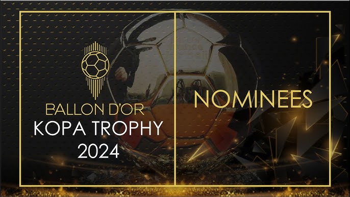 2024 Ballon d’Or Kopa Trophy